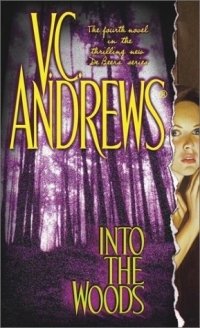 V. C. Andrews - «Into the Woods»