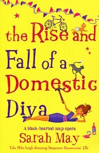 Sarah May - «The Rise and Fall of a Domestic Diva»