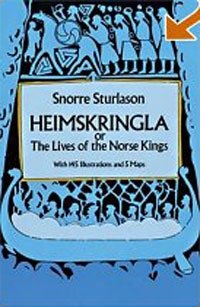 Snorri Sturlason - «Heimskringla: Or, the Lives of the Norse Kings»