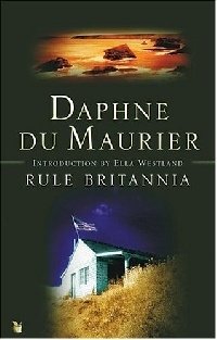 Du Maurier Daphne - «Rule Britannia»