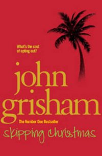 John Grisham - «Skipping Christmas»