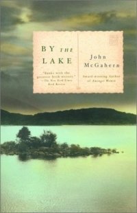 John Mcgahern - «By the Lake (Vintage International)»