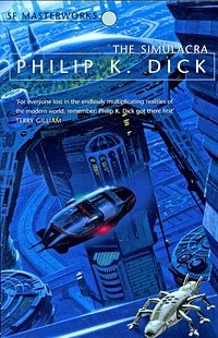 Philip K. Dick - «The Simulacra»