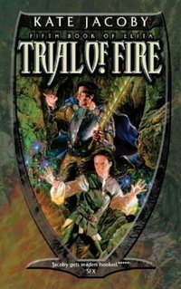 Kate Jacoby - «Trial Of Fire (Gollancz S.F.)»