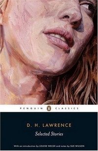 D.H. Lawrence, Sue Wilson, Louise Welsh - «Selected Stories (Penguin Classics)»