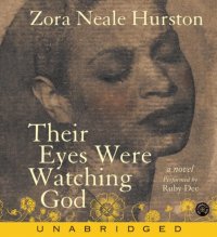 Zora Neale Hurston - «Their Eyes Were Watching God»