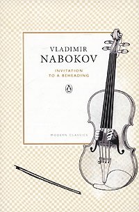 Vladimir Nabokov, Dmitri Nabokov - «Invitation to a Beheading (Penguin Modern Classics)»