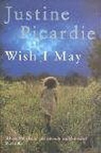 Justine Picardie - «Wish I May»