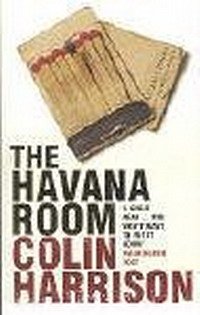 Colin Harrison - «The Havana Room»