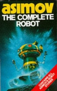 The Complete Robot (Robot Series)