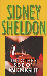 Sidney Sheldon - «The Other Side of Midnight»