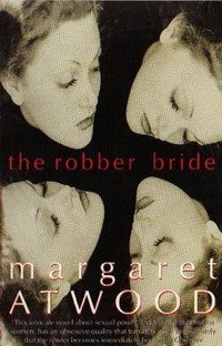 Margaret Atwood - «The Robber Bride»
