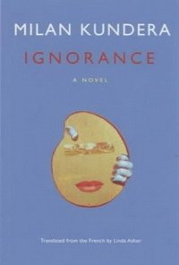 Milan Kundera, Linda Asher - «Ignorance»