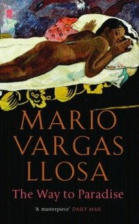 Mario Vargos Llosa - «The Way to Paradise»