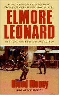 Elmore Leonard - «Blood Money: And Other Stories»