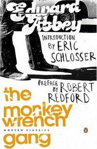 Eric Schlosser, Edward Abbey - «The Monkey Wrench Gang (Penguin Modern Classics)»