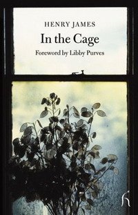 Libby Purves, Henry James - «In the Cage (Hesperus Classics)»