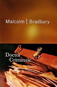 Malcolm Bradbury - «Doctor Criminale»