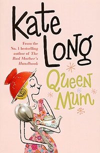 Kate Long - «Queen Mum»