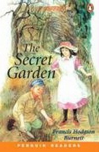 Frances Hodgson Burnett - «Penguin Readers Level 2: The Secret Garden (Penguin Longman Penguin Readers)»