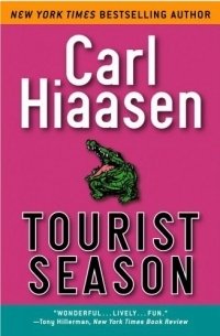 Carl Hiaasen - «Tourist Season»