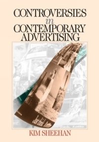 Kim Bartel Sheehan - «Controversies in Contemporary Advertising»