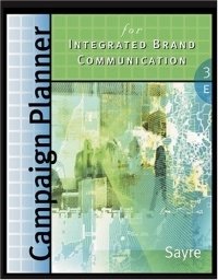 Shay Sayre - «Campaign Planner for Integrated Brand Communications»