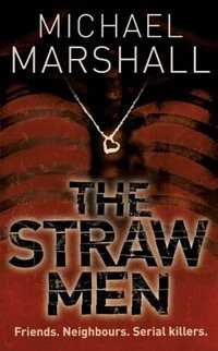 Michael Marshall - «The Straw Men»