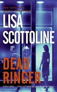 Lisa Scottoline - «Dead Ringer»