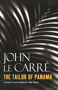 John le Carre - «The Tailor of Panama»