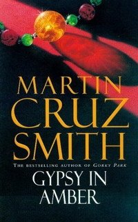 Martin Cruz Smith - «Gypsy in Amber»