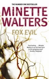 Minette Walters - «Fox Evil»