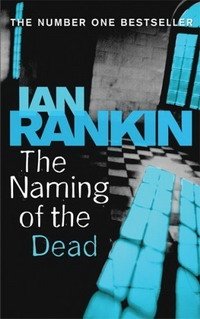 Ian Rankin - «The Naming Of The Dead»