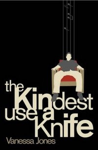 Vanessa Jones - «The Kindest Use a Knife»