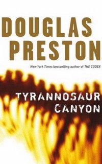 Douglas Preston - «Tyrannosaur Canyon»