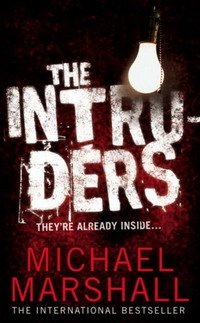 Michael Marshall - «The Intruders»