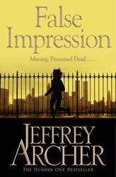 Jeffrey Archer - «False Impression»
