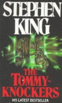 Stephen King - «The Tommyknockers»