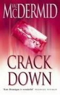 Val McDermid - «Crack Down (Kate Brannigan)»