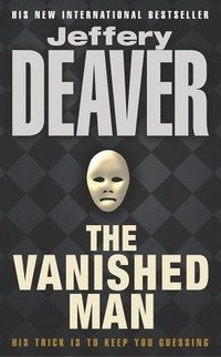 Jeffery Deaver - «The Vanished Man»
