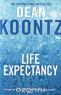 Dean Koontz - «Life Expectancy»
