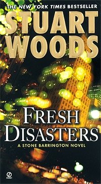 Stuart Woods - «Fresh Disasters»