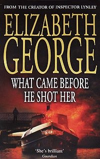 Elizabeth George - «What Came Before He Shot Her»