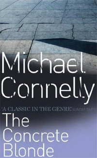 Michael Connelly - «The Concrete Blonde»