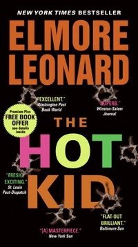 Elmore Leonard - «The Hot Kid»
