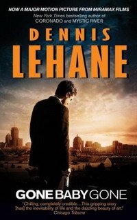 Dennis Lehane - «Gone, Baby, Gone (Harper Fiction)»