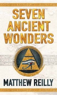 Matthew Reilly - «Seven Ancient Wonders»