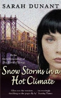 Sarah Dunant - «Snow Storms in a Hot Climate»