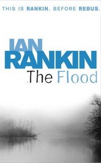 Ian Rankin - «The Flood»