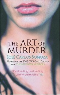 Jose Carlos Somoza - «The Art of Murder»
